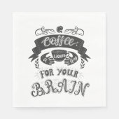 Kaffee ein flüssiger Schluck für Ihr Gehirn Serviette (Vorderseite)