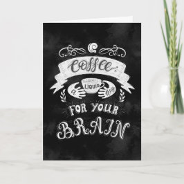 Kaffee ein flüssiger Umarmer für Ihr Gehirn Karte