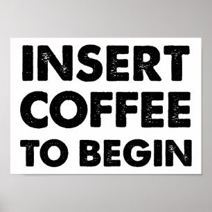 Kaffee einsetzen Lustiges Poster