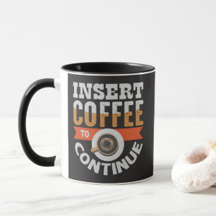 Kaffee Einwerfen Um Fortzufahren Lustig Tasse
