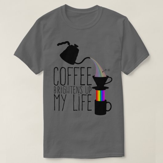 Kaffee erhellt mein Leben T-Shirt (Design vorne)