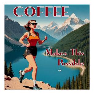 Kaffee ermöglicht dieses Laufen Poster