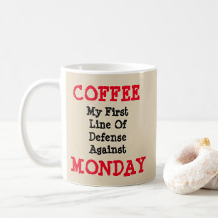 Kaffee - Erste Verteidigungslinie gegen Montag  Kaffeetasse
