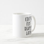 Kaffee Erste Windeln Spätere sonnige Junge Mutter Kaffeetasse (VorderseiteRechts)