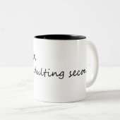 Kaffee Erwachsener Zweiter - Funny Coffee Zitat Zweifarbige Tasse (VorderseiteRechts)