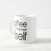 Kaffee Es ist eine Sprache in sich selbst Inspirat Kaffeetasse (Vorderseite Links)