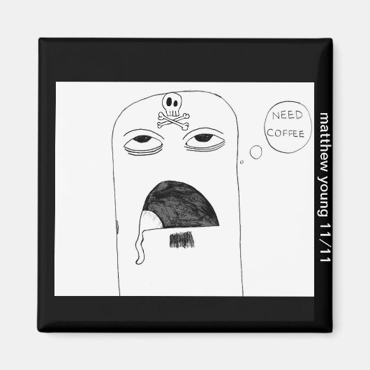 Kaffee Fiend Magnet (Vorne)