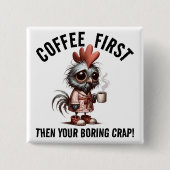 Kaffee First Meme Button (Vorderseite)