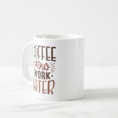 Kaffee funktioniert jetzt später kaffeetasse (Vorderseite Links)