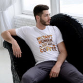 Kaffee Funny Giftful Instant Human Design T-Shirt