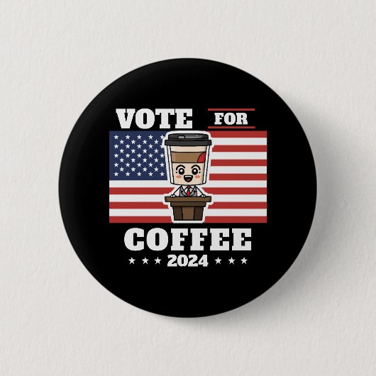 Kaffee für den Präsidenten, Abstimmung für Kaffee Button (Vorderseite)