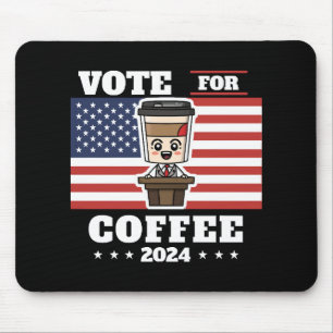 Kaffee für den Präsidenten, Abstimmung für Kaffee Mousepad