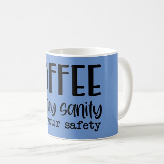 Kaffee für meine Gesundheit und Ihre Tasse zur Sic (VorderseiteRechts)