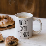 Kaffee für Typografie-Zitat einfügen Kaffeetasse<br><div class="desc">Beginnen Sie Ihren Morgen mit einem kleinen Spaß. Dies ist Teil der Kollektion "für die Liebe von Kaffee".</div>