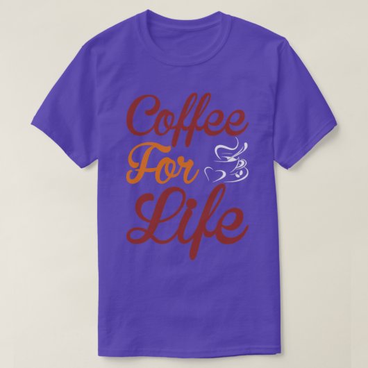 Kaffee fürs Leben T-Shirt (Design vorne)