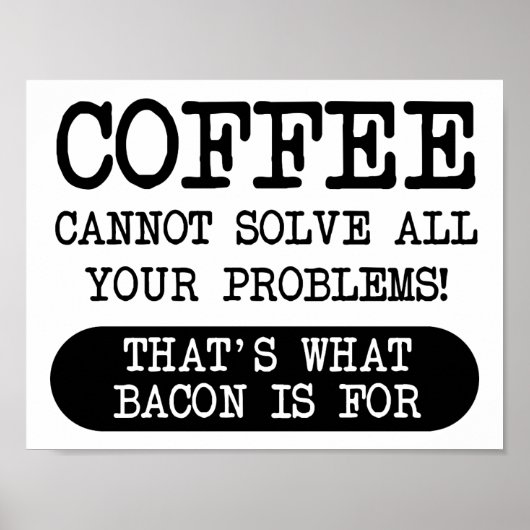 Kaffee gegen Bacon Funny Poster (Vorne)