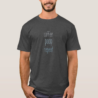 Kaffee Gekackt Wiederholung Funny T-Shirt