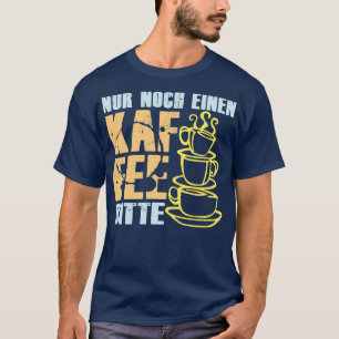 Kaffee, geliebt von Coffein-Liebhabern 21 T-Shirt