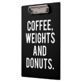 Kaffee, Gewichte und Donuts - Funny Novelty Gym Klemmbrett (Links)