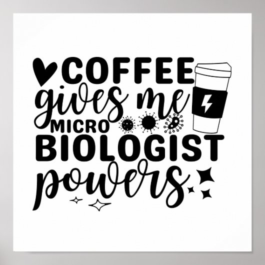 Kaffee gibt mir mikrobiologische Power Poster (Vorne)