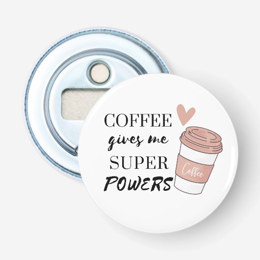 Kaffee gibt mir super Power Flaschenöffner (Vorderseite)