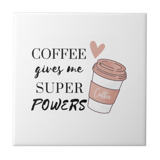 Kaffee gibt mir super Power Fliese (Vorderseite)