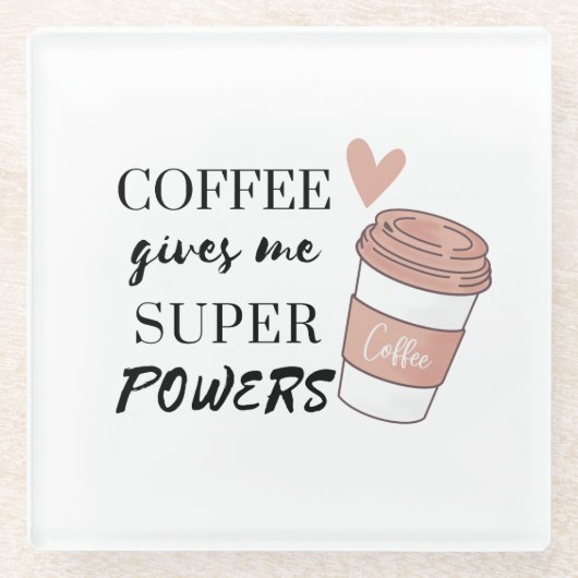 Kaffee gibt mir super Power Glasuntersetzer (Vorderseite)