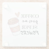 Kaffee gibt mir super Power Glasuntersetzer (Rückseite)