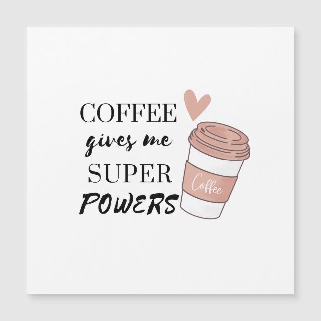 Kaffee gibt mir super Power Magnetkarte (Vorderseite)