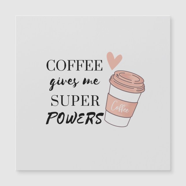 Kaffee gibt mir super Power Magnetkarte (Vorderseite)