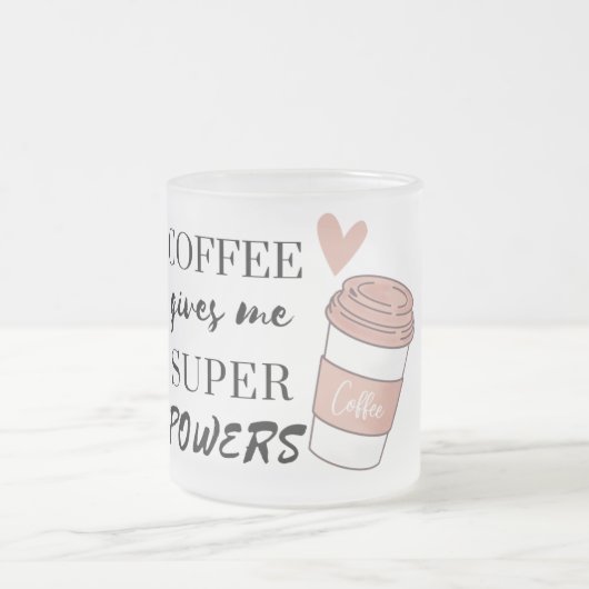 Kaffee gibt mir super Power Mattglastasse (Mittel)