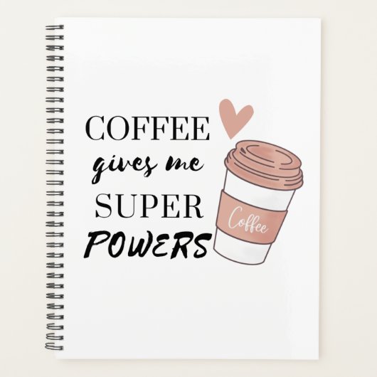 Kaffee gibt mir super Power Planer (Vorderseite)