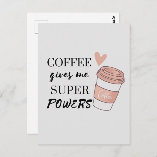 Kaffee gibt mir super Power Postkarte (Vorne/Hinten)