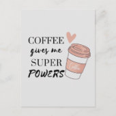 Kaffee gibt mir super Power Postkarte (Vorderseite)