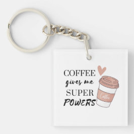 Kaffee gibt mir super Power Schlüsselanhänger