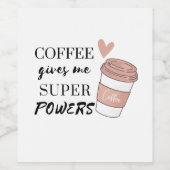 Kaffee gibt mir super Power Weinetikett (Einzelnes Label)