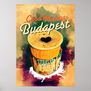 Kaffee Graffitti Wrap Guten Morgen Budapest! Poster