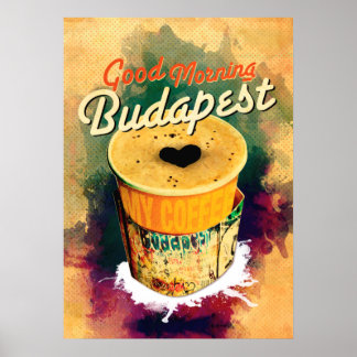 Kaffee Graffitti Wrap Guten Morgen Budapest! Poster