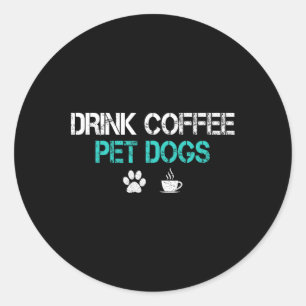 Kaffee Haustiere Hunde Funny Dog Lover Mama Vater Runder Aufkleber