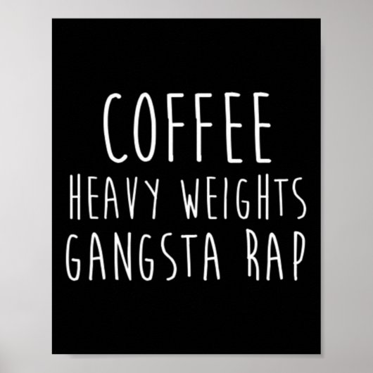 Kaffee Heavy Weights Gangsta Rap Bodybuilding Poster (Vorne)