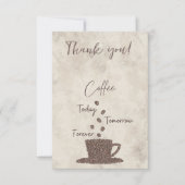 Kaffee heute Morgen für immer Dankeskarte (Vorderseite)
