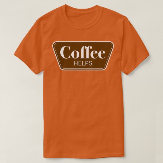 Kaffee hilft parodisch T-Shirt (Design vorne)