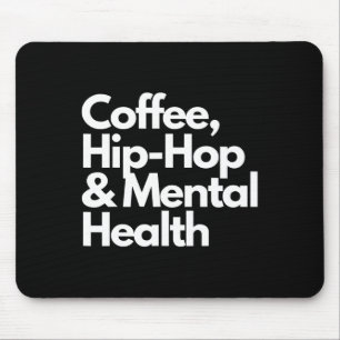 Kaffee-Hip Hop und Kaffee-Hip Hop für die psychisc Mousepad