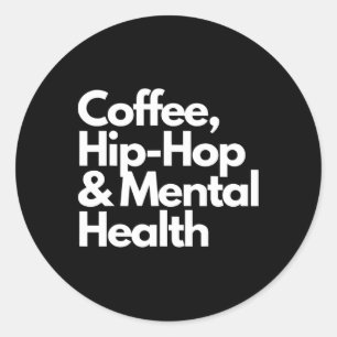Kaffee-Hip Hop und Kaffee-Hip Hop für die psychisc Runder Aufkleber