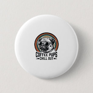 Kaffee-Hund-Shirt Retro Chill Pug Grafik_1 Button