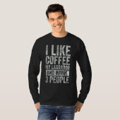 Kaffee Ich mag Kaffee mein Labrador und vielleicht T-Shirt (Vorne ganz)