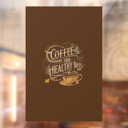 Kaffee Ihr gesunder Buzz D1 Fensteraufkleber (Blatt 2)