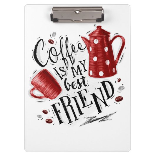 Kaffee im Überfluss ist mein bester Freund Klemmbrett (Vorderseite)