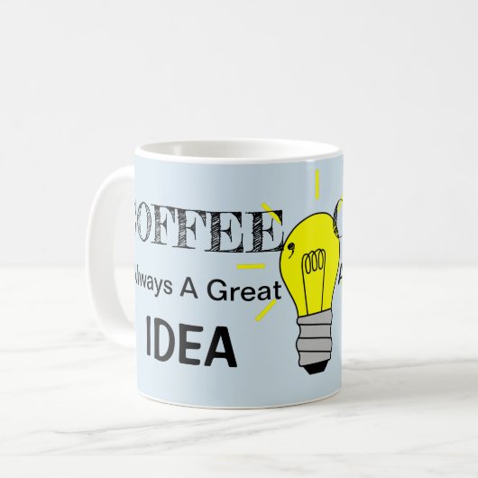 Kaffee, immer eine tolle Idee Kaffeetasse (Vorderseite Links)