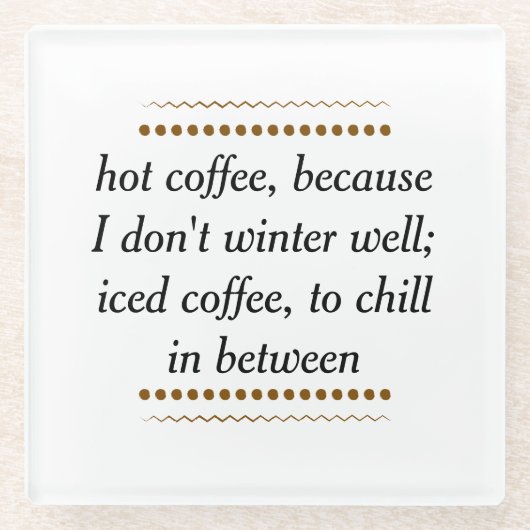 Kaffee immer glasuntersetzer (Vorderseite)